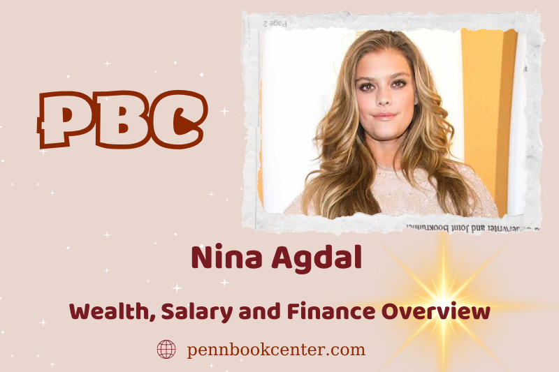 Nina Agdal wealth, salary and financial overview