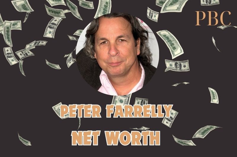 What is Peter Farrelly Net Worth 2024: Early Career and Financial Success