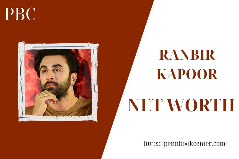 What is Ranbir Kapoor's net assets in 2025