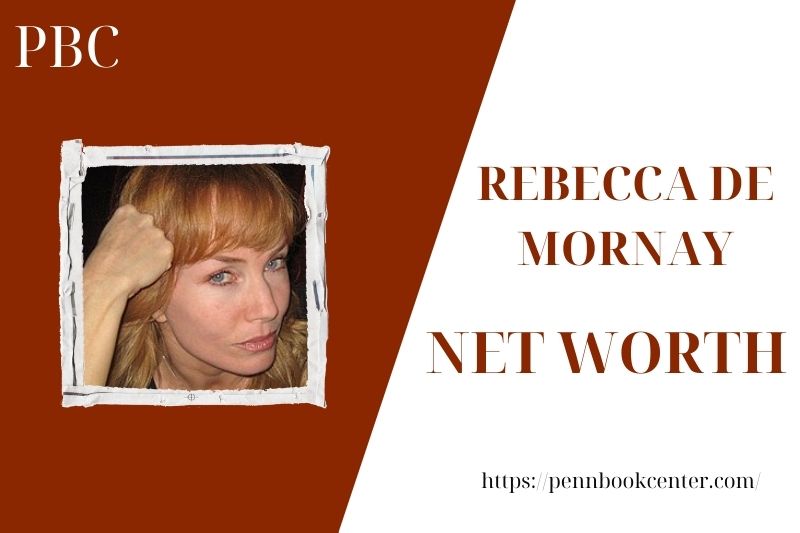 What is the net assets of Rebecca de Mornay in 2025