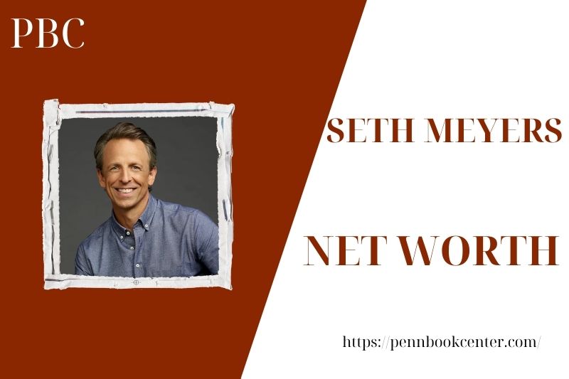 What is Seth Meyers' net assets in 2025