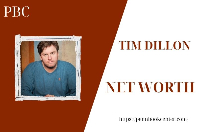 What is Tim Dillon's net assets in 2025