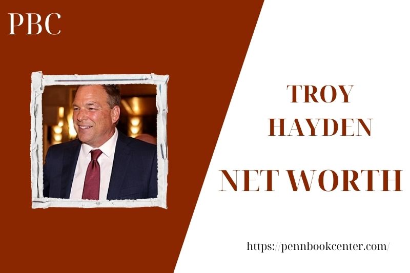 What is Troy Hayden's net assets in 2025