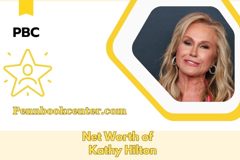 What is Kathy Hilton's net assets in 2025