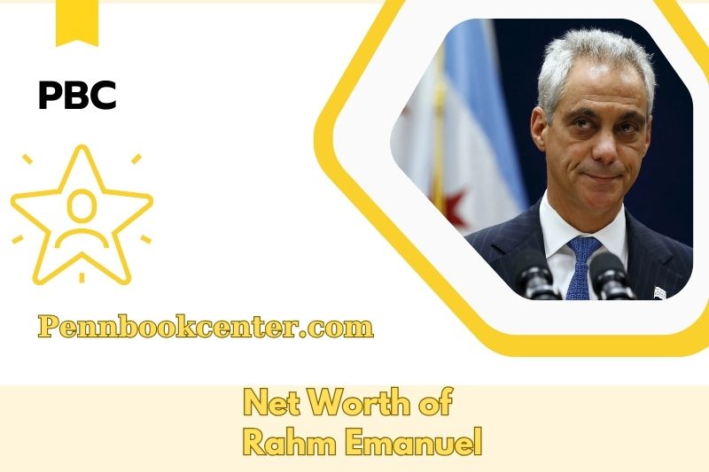 What is Rahm Emanuel's net assets in 2025