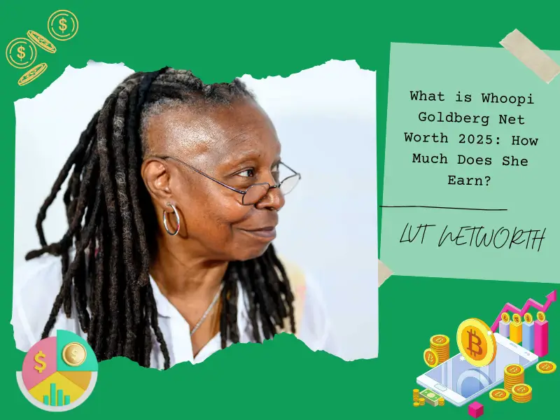 What is Whoopi Goldberg Net Worth 2025: How Much Does She Earn?