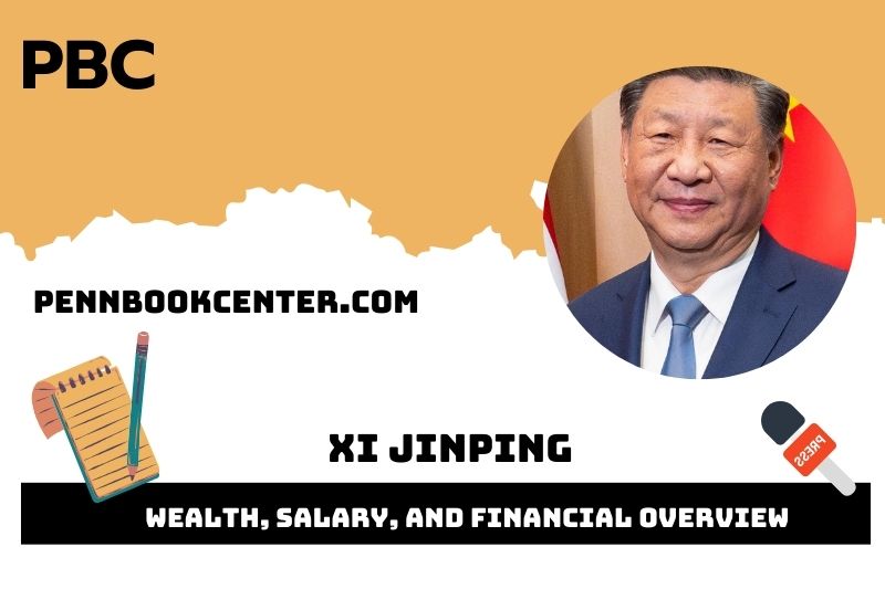 XI Jinping wealth, salary and financial overview