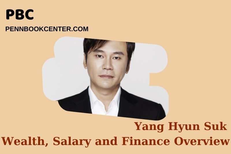 Yang Hyun Suk assets, salary and financial overview