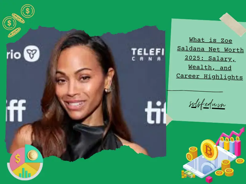 What is Zoe Saldana Net Worth 2025: Salary, Wealth, and Career Highlights