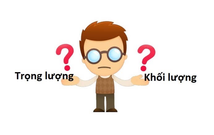 Trọng lượng là gì? Nó khác với khối lượng