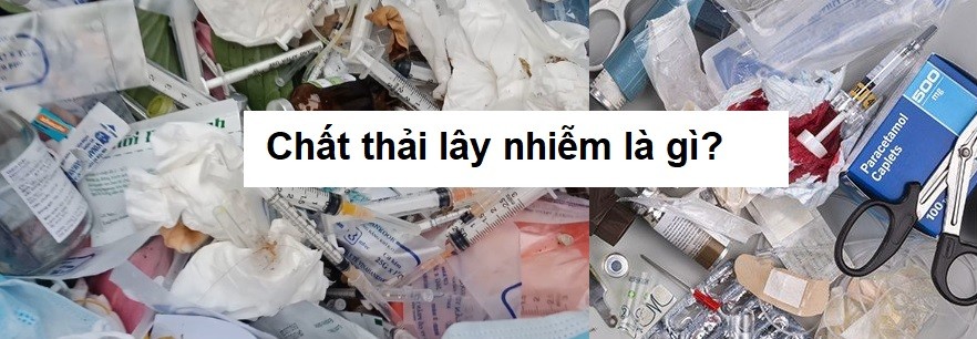 Chất thải lây nhiễm là gì?