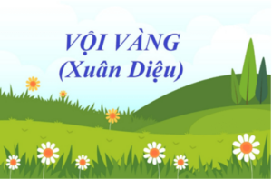 Soạn bài Vội vàng (Ngắn nhất)