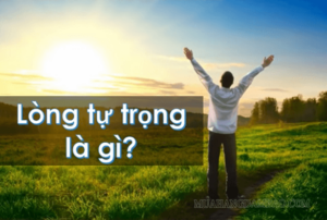 5+ Đoạn văn 200 chữ về lòng tự trọng (điểm cao)