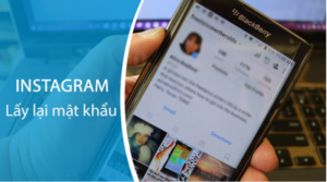 Lấy lại mật khẩu Instagram, tìm pass Instagram bị quên