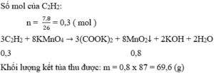 3C2H2 + 8KMnO4 → 3(COOK)2 + 8MnO2 ↓ + 2KOH + 2H2O | C2H2 ra (COOK)2