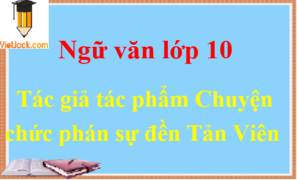 Chuyện chức phán sự đền Tản Viên - Ngữ văn lớp 10