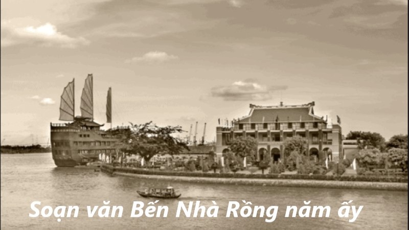 bến nhà rồng năm ấy