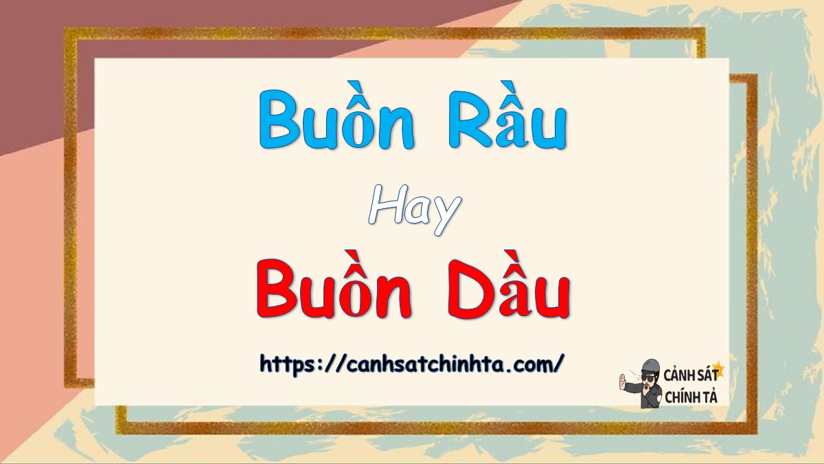 Buồn rầu hay Buồn dầu