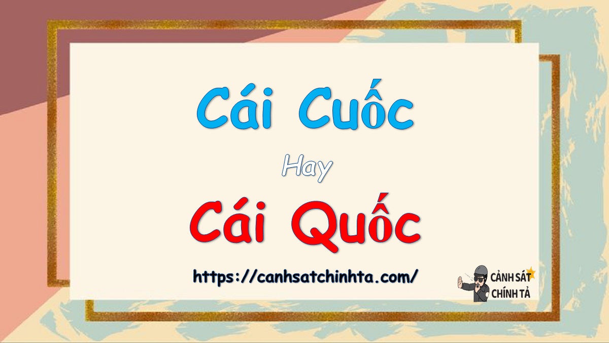 cái cuốc hay cái quốc