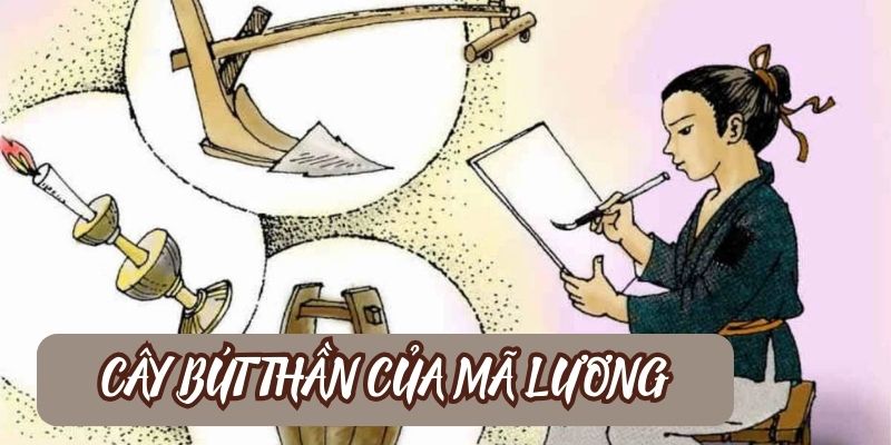 Cây bút thần của Mã Lương