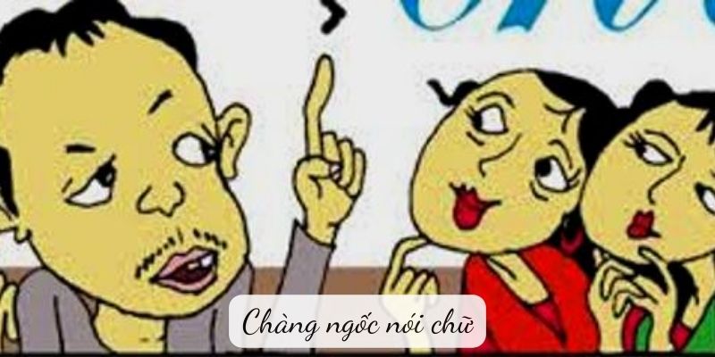 Chàng ngốc nói chữ