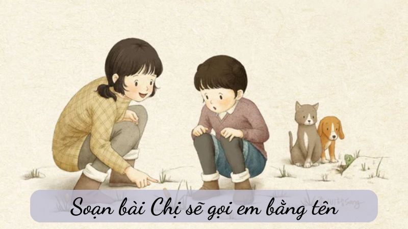 Chị sẽ gọi em bằng tên