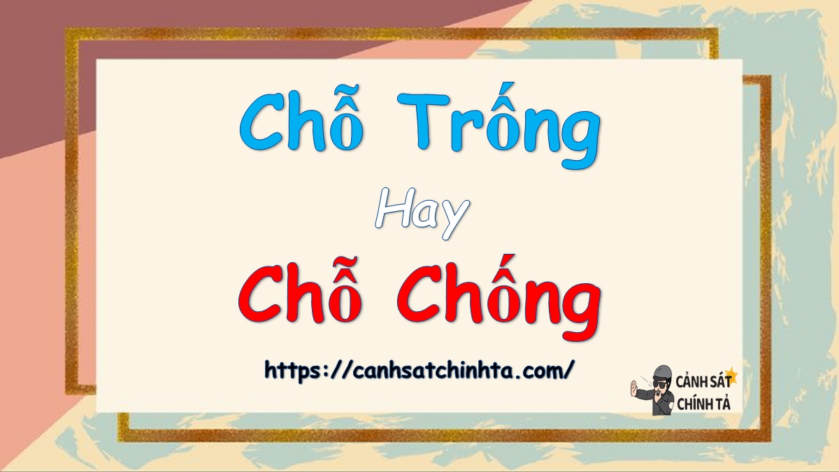 chỗ trống hay chỗ chống