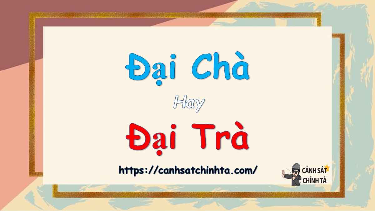 đại chà hay đại trà