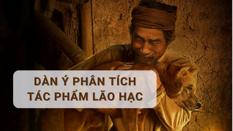 dàn ý phân tích tác phẩm lão hạc