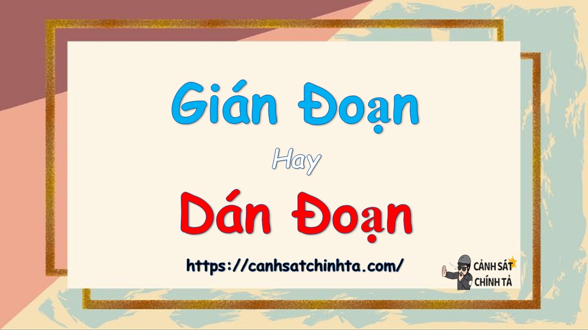 gián đoạn hay dán đoạn