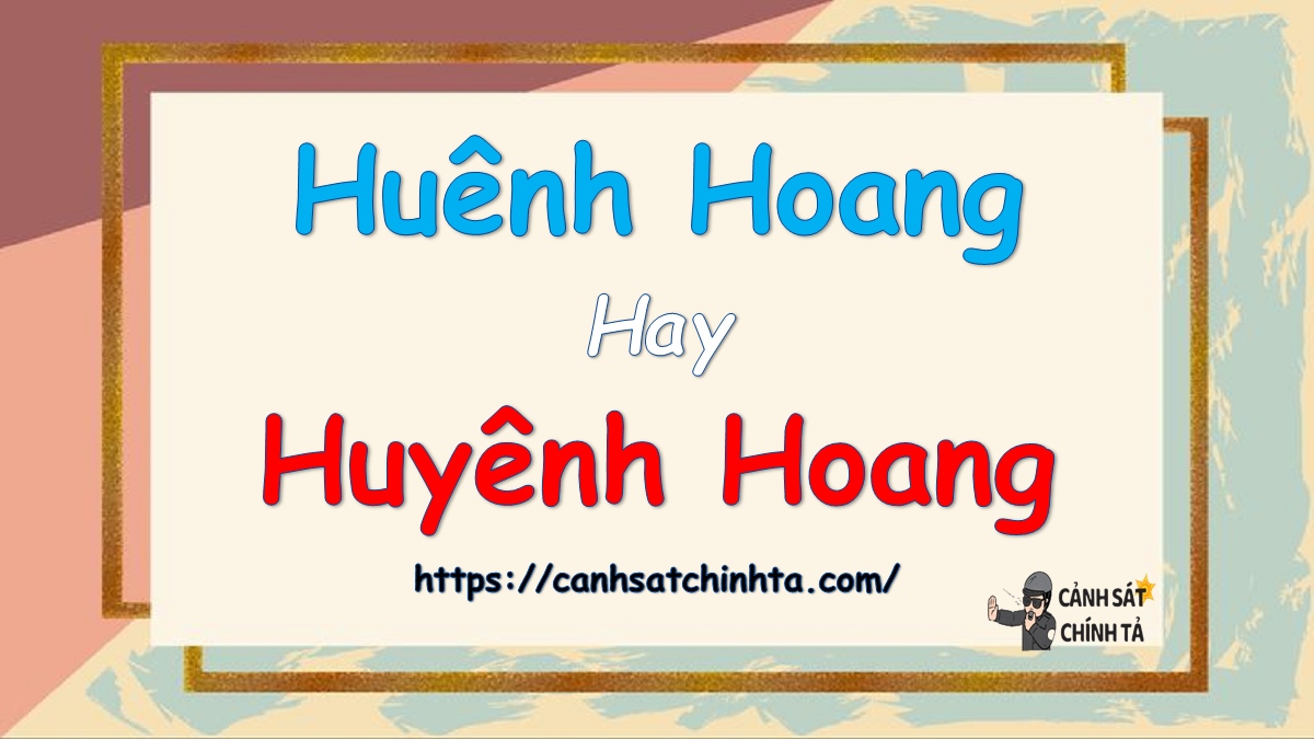 huênh hoang hay huyênh hoang