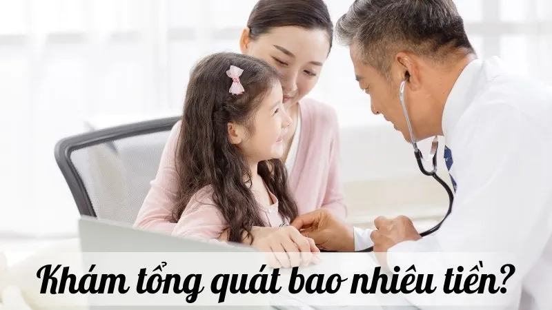 Khám tổng quát là gì?