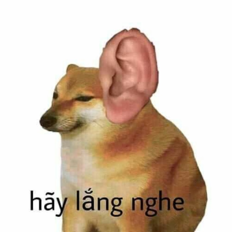 Meme Cheems lắng nghe