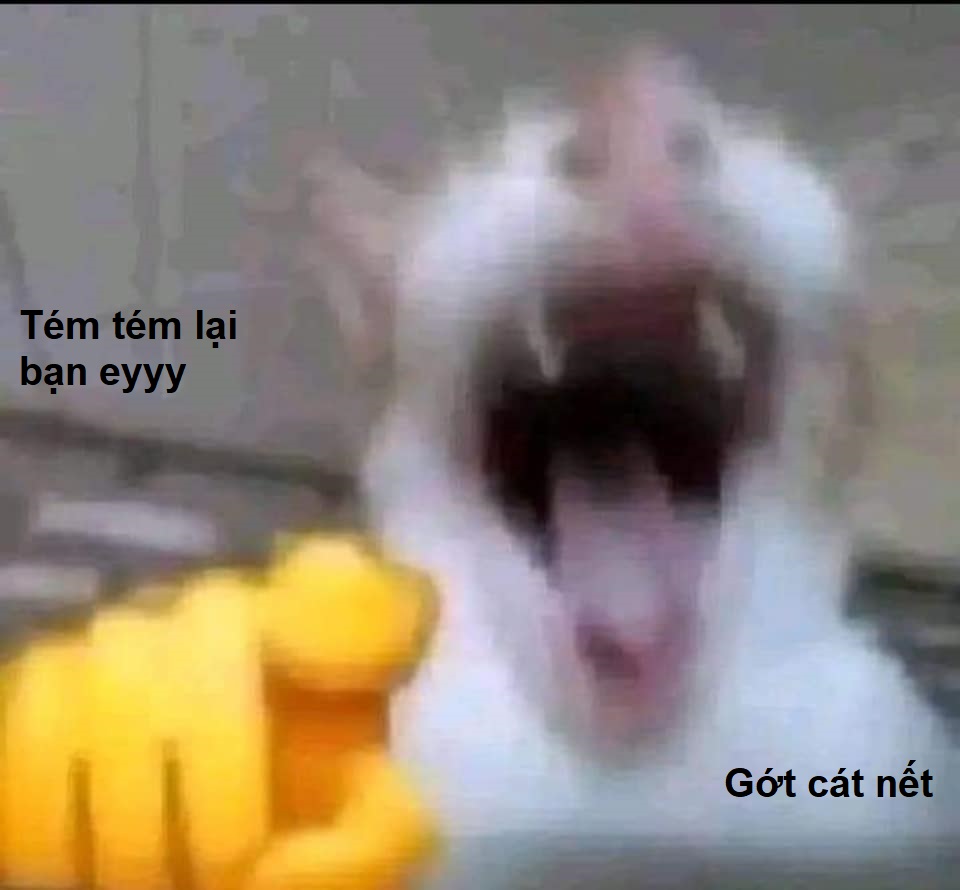 Meme cười rớt cái nết