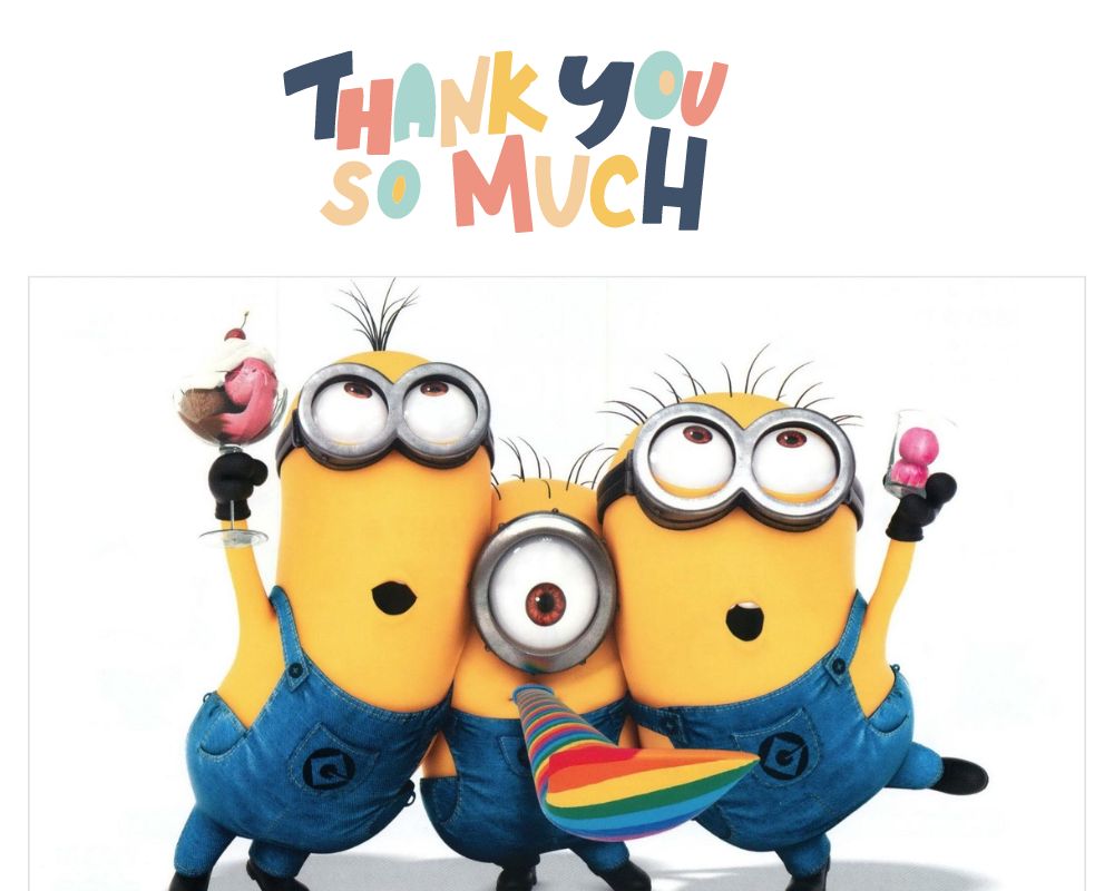 Meme minions thank you so much