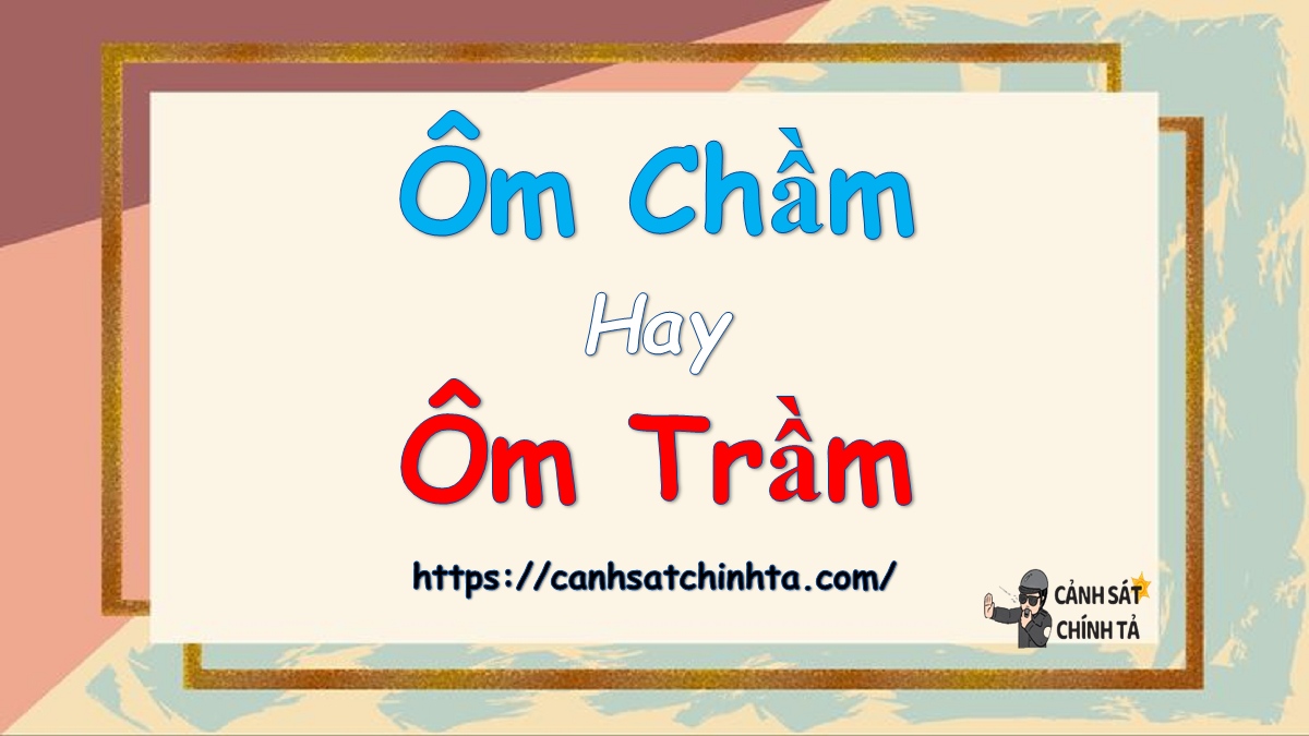 ôm chầm hay ôm trầm