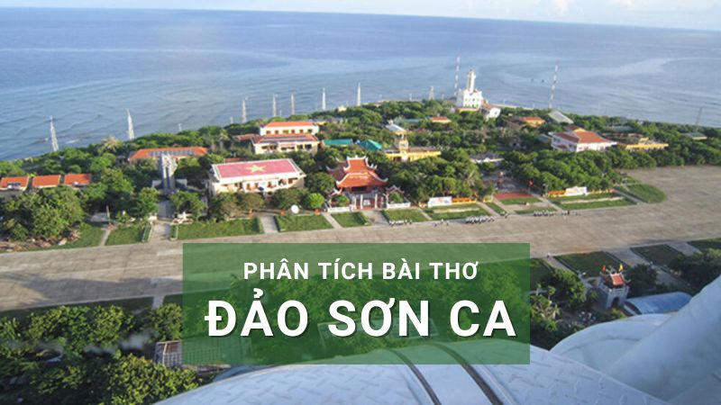 Phân tích bài thơ Đảo Sơn Ca 