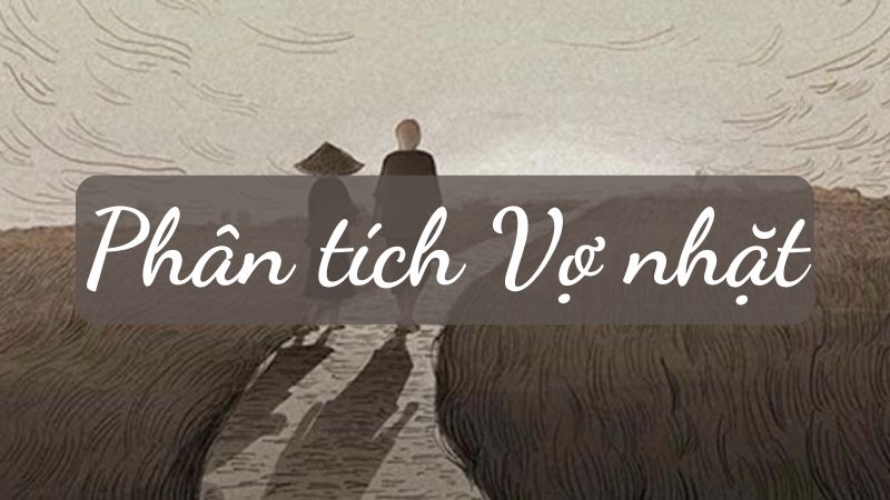 phân tích tác phẩm Vợ nhặt