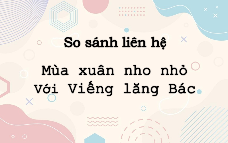 so sánh liên hệ tác phẩm mùa xuân nho nhỏ