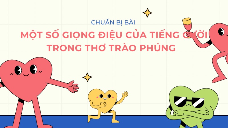 Soạn văn Một số giọng điệu của tiếng cười trong thơ trào phúng