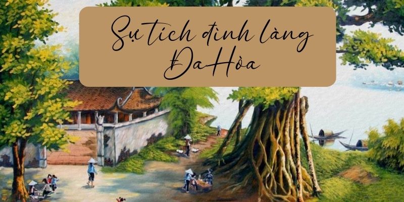 sự tích đình làng đa hòa