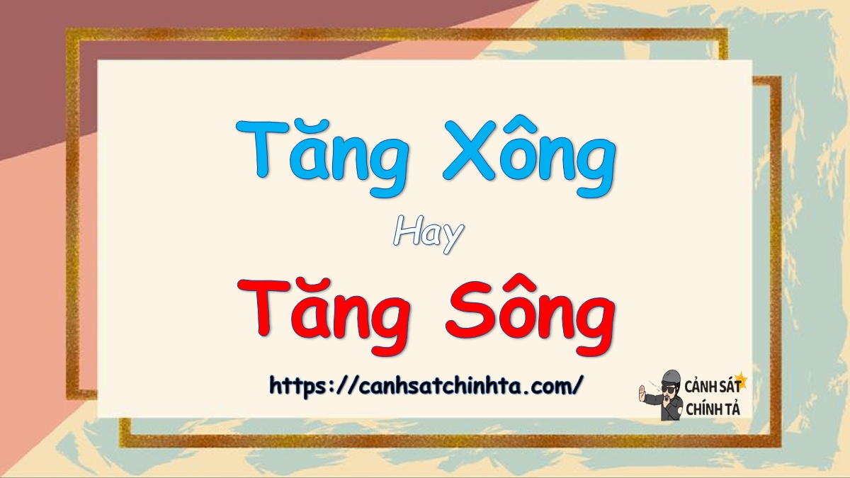 tăng xông hay tăng sông