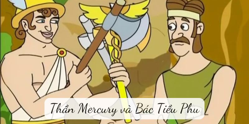 Thần Mercury và Bác Tiều Phu