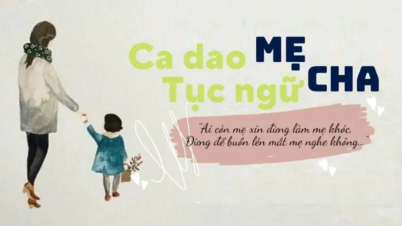 Những câu ca dao tục ngữ nói về cha mẹ ý nghĩa