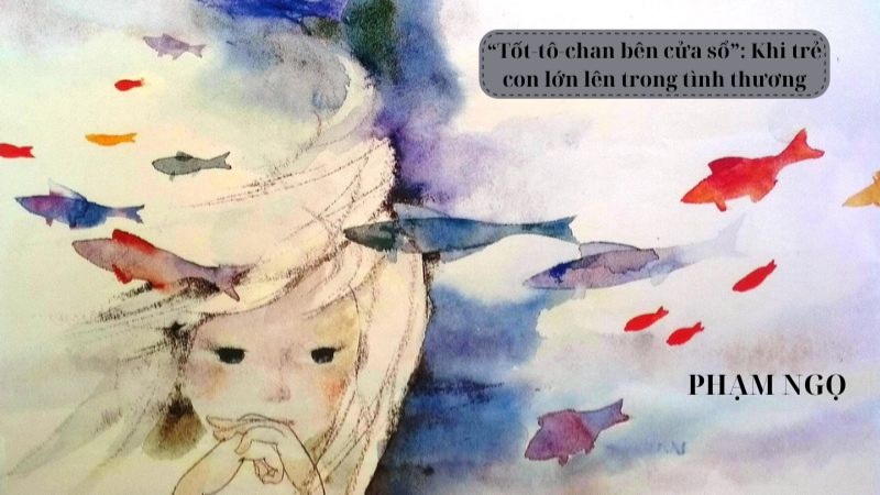 tot to chan bên cửa sổ khi trẻ con lớn lên trong tình thương