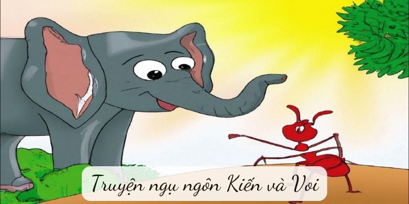 Truyện ngụ ngôn Kiến và Voi