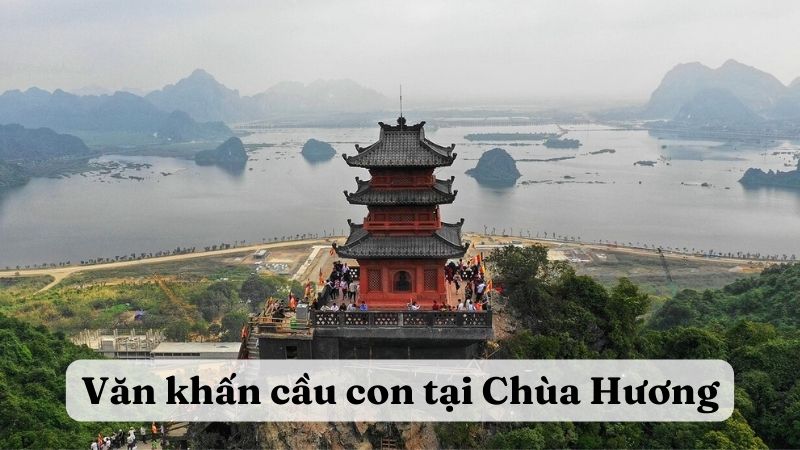 Văn khấn cầu con tại Chùa Hương