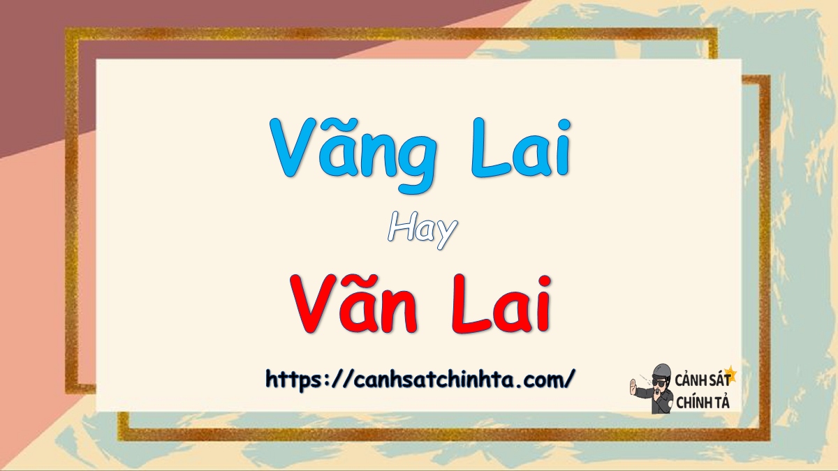 vãng lai hay vãn lai