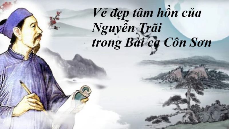 vẻ đẹp tâm hồn của nguyễn trãi trong bài ca côn sơn