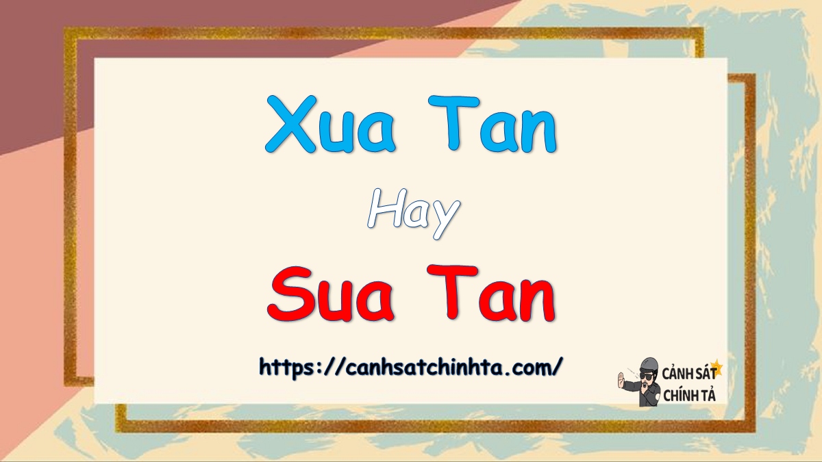 Xua tan hay Sua tan